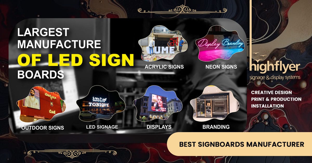 Best Signboards Manufacturer in Bangalore - Highflyer Signage & Display